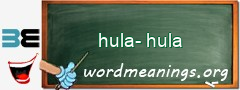 WordMeaning blackboard for hula-hula